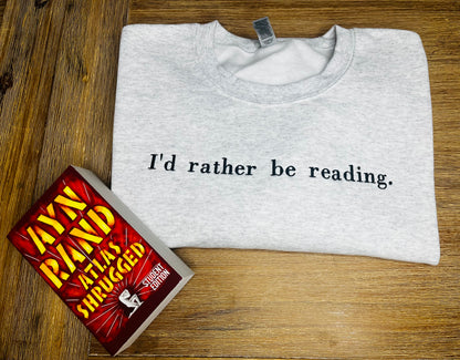 I’d Rather Be Reading Embroidered Sweatshirt – Cozy Gift for Book Lovers