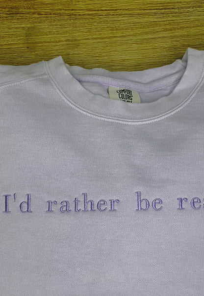 I’d Rather Be Reading Embroidered Sweatshirt – Cozy Gift for Book Lovers